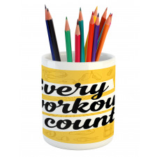 Every Workout Counts Pencil Pen Holder