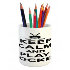 Keep Calm and Play Words Pencil Pen Holder