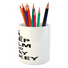 Keep Calm and Play Words Pencil Pen Holder