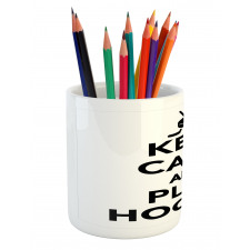 Keep Calm and Play Words Pencil Pen Holder