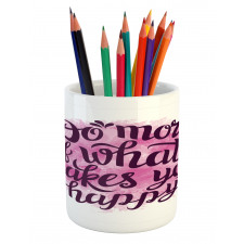 Watercolor Brush Slogan Pencil Pen Holder