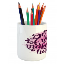 Watercolor Brush Slogan Pencil Pen Holder