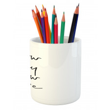 Motivational Calligraphy Pencil Pen Holder