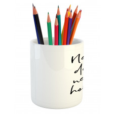 Motivational Calligraphy Pencil Pen Holder