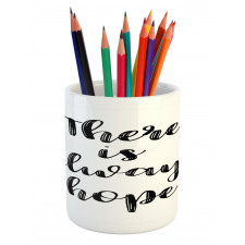 Hand Lettering Slogan Pencil Pen Holder