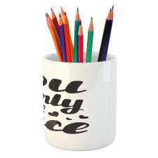 You Only Live Once Words Pencil Pen Holder