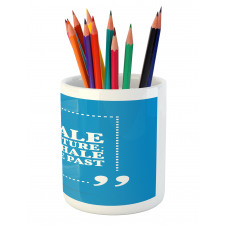 Wisdom Words Blue Pencil Pen Holder