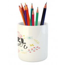 Motivational Girl Power Pencil Pen Holder