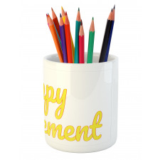 Calligraphy Phrase Pencil Pen Holder