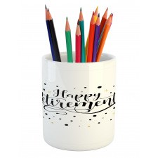 Hand-Written Phrase Pencil Pen Holder