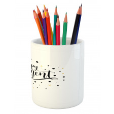 Hand-Written Phrase Pencil Pen Holder