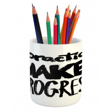 Practice Makes Progress Pencil Pen Holder