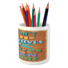 You Can Learn to Surf Pencil Pen Holder