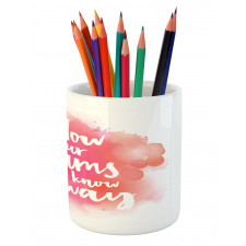 Dreams Know the Way Words Pencil Pen Holder