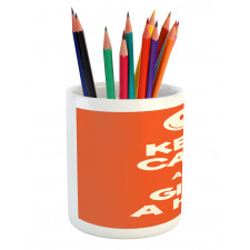 Keep Calm and Give a Hug Smile Pencil Pen Holder