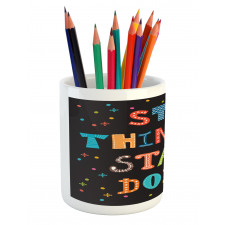 Colorful Typography on Dark Pencil Pen Holder