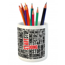 Modern Written Words Doing Pencil Pen Holder