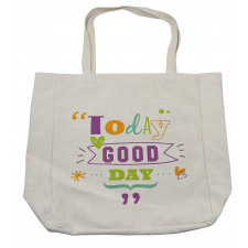 Today is a Day Shopping Bag