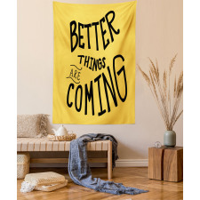 Better Things are Coming Tapestry