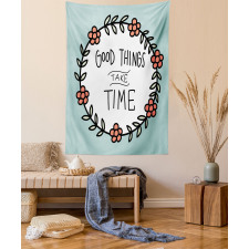 Things Take Time Tapestry