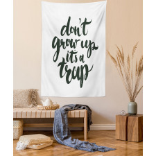 Do Not Grow up Its a Trap Tapestry