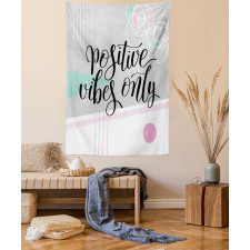 Positive Vibes Only Tapestry