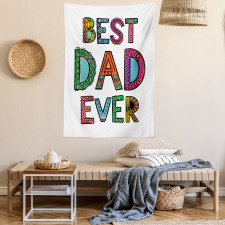 Fathers Day Best Dad Ever Tapestry