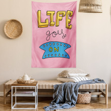 Life Goes on Phrase Tapestry