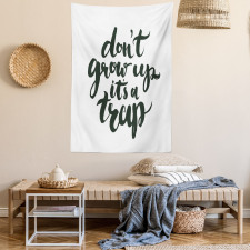 Do Not Grow up Its a Trap Tapestry