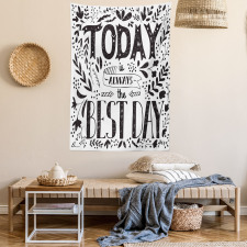 Today is Best Day Tapestry