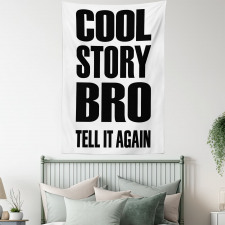 Cool Story Bro Tell It Again Tapestry