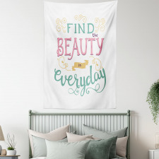 Find the Beauty in Everyday Tapestry