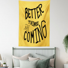 Better Things are Coming Tapestry