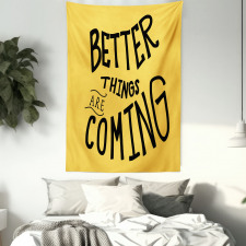 Better Things are Coming Tapestry