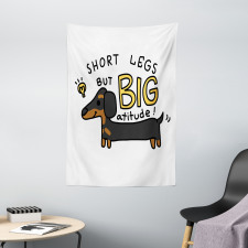 Short Legs Big Attitude Tapestry