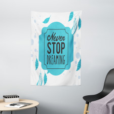 Never Stop Dreaming Words Tapestry