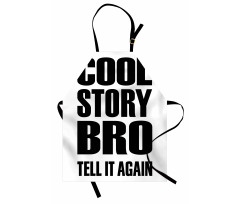 Cool Story Bro Tell It Again Apron