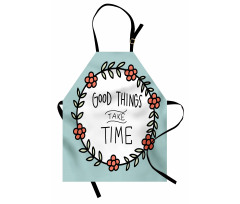 Things Take Time Apron