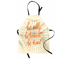 Be Silly Honest and Kind Apron