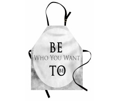 Be Who You Want to Be Phrase Apron