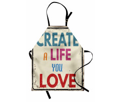 Create a Life You Love Text Apron