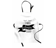 I Need Vitamin Sleep Phrase Apron