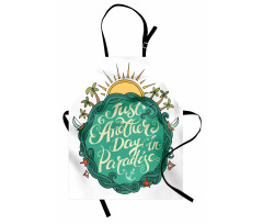 Another Day Paradise Apron