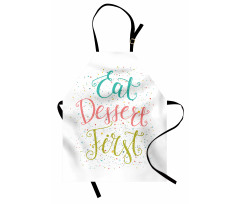 Cursive Eat Dessert First Apron