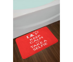 Keep Calm and Take a Selfie Bath Mat