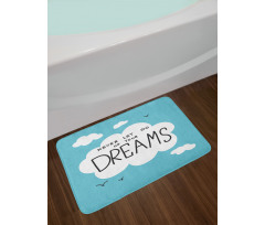 Never Let Go Dreams Bath Mat