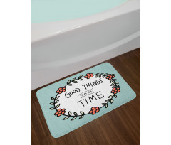 Things Take Time Bath Mat