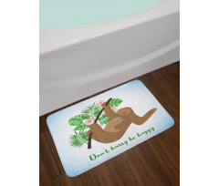 Don't Hurry Be Happy Bath Mat