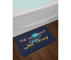 World Belongs to Readers Bath Mat