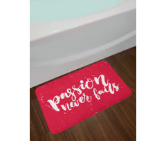 Passion Never Fails Messy Bath Mat